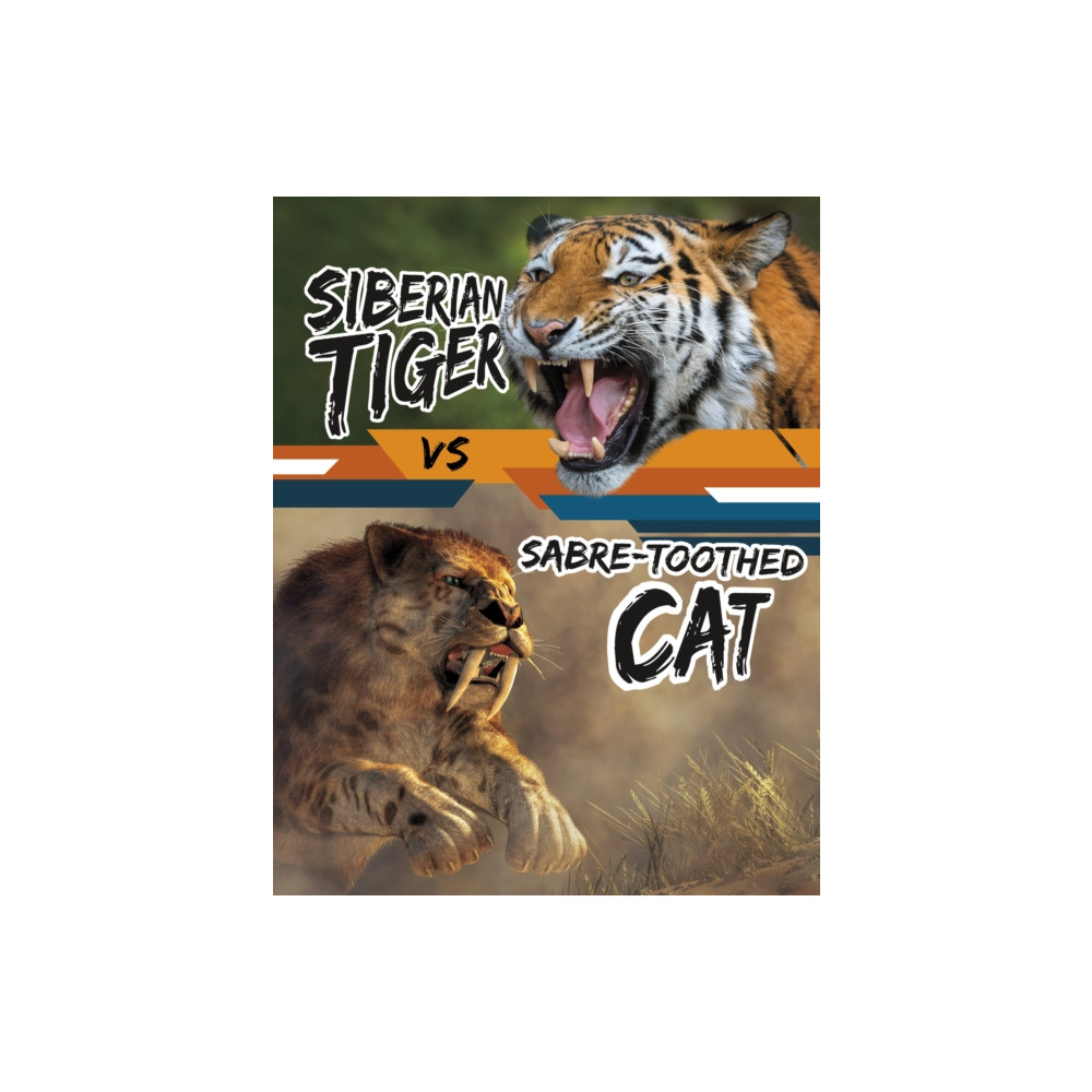 Produktbild för Siberian Tiger vs Sabre-Toothed Cat (inbunden, eng)