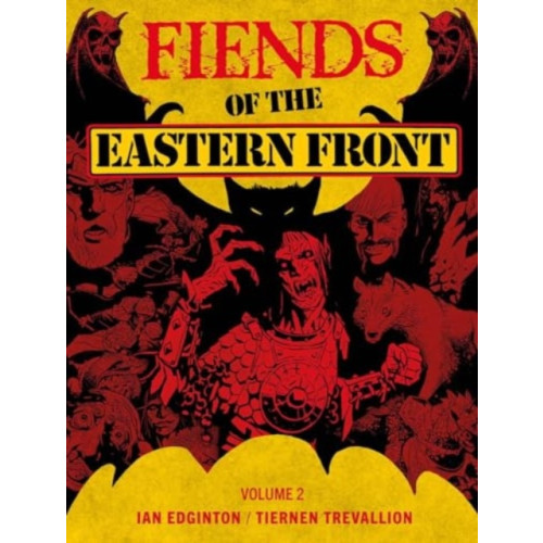 Rebellion Publishing Ltd. Fiends of the Eastern Front Omnibus Volume 2 (häftad, eng)