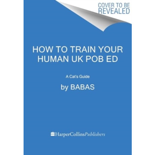 Harpercollins publishers inc How to Train Your Human (inbunden, eng)