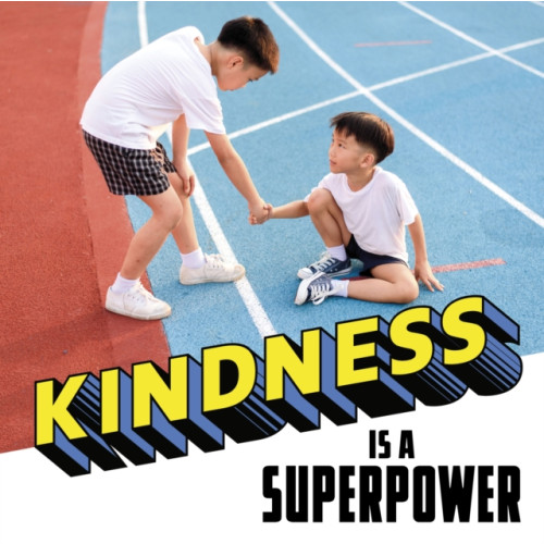 Capstone Global Library Ltd Kindness Is a Superpower (häftad, eng)