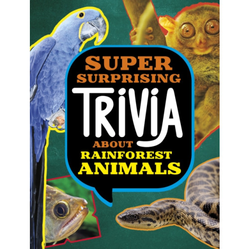 Capstone Global Library Ltd Super Surprising Trivia About Rainforest Animals (häftad, eng)