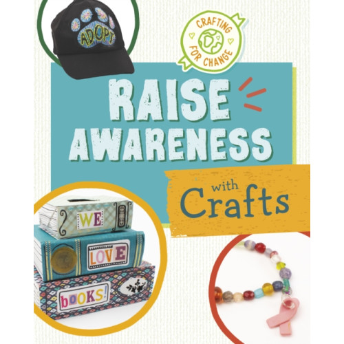 Capstone Global Library Ltd Raise Awareness with Crafts (häftad, eng)