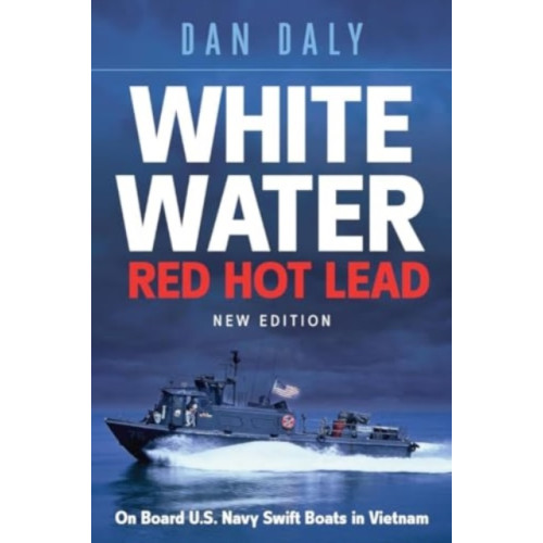 Casemate Publishers White Water Red Hot Lead (häftad, eng)