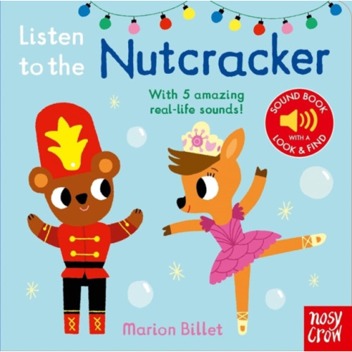 Nosy Crow Ltd Listen to the Nutcracker (bok, board book, eng)