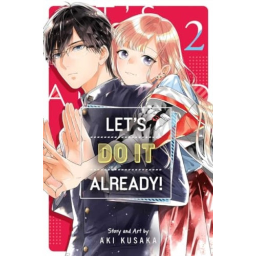 Viz Media, Subs. of Shogakukan Inc Let's Do It Already!, Vol. 2 (häftad, eng)