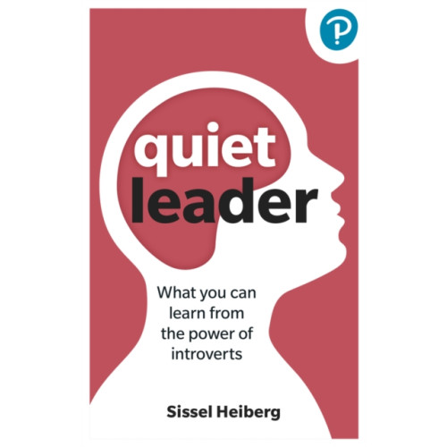 Pearson Education Limited Quiet Leader: What you can learn from the power of introverts (häftad, eng)