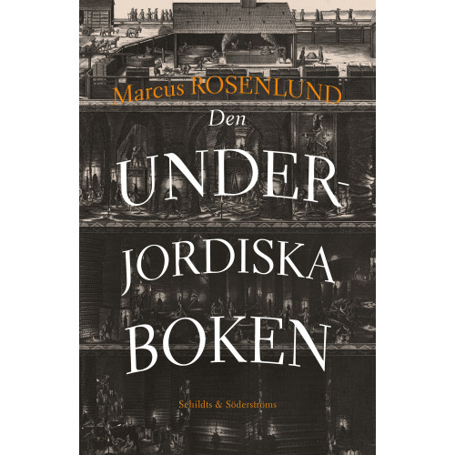 Marcus Rosenlund Den underjordiska boken (inbunden)