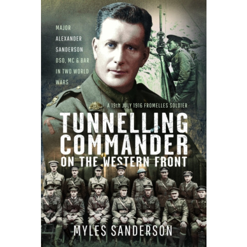 Pen & Sword Books Ltd Tunnelling Commander on the Western Front (inbunden, eng)