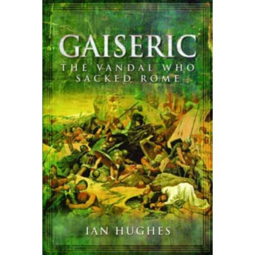 Pen & Sword Books Ltd Gaiseric (inbunden, eng)