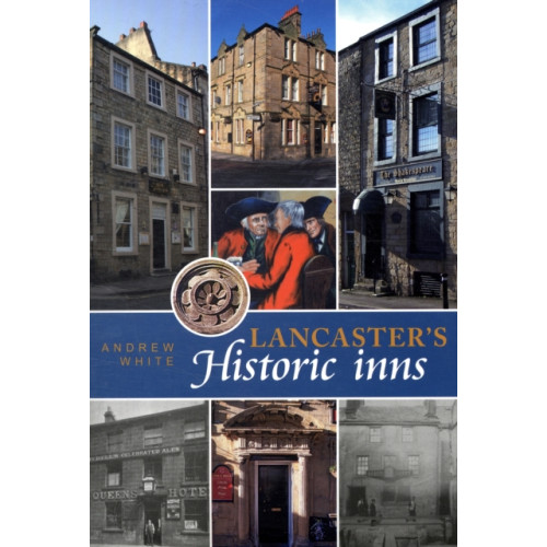 Carnegie Publishing Ltd Lancaster's Historic Inns (häftad, eng)