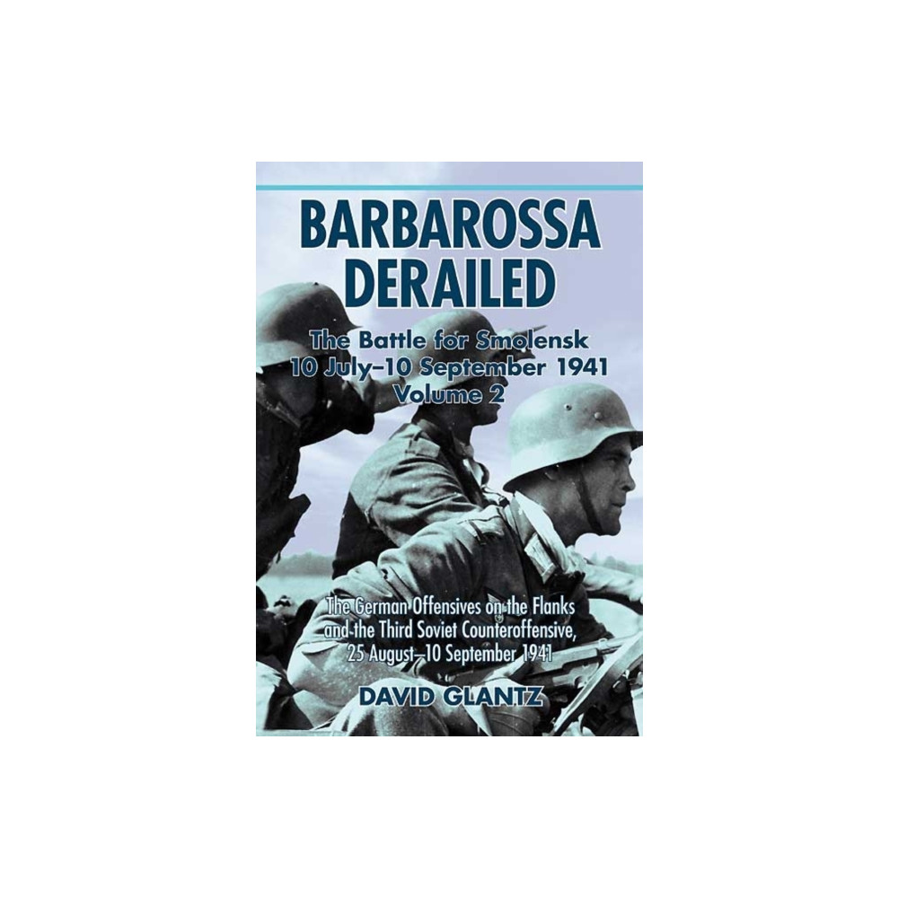 Produktbild för Barbarossa Derailed: The Battle for Smolensk 10 July-10 September 1941 (inbunden, eng)