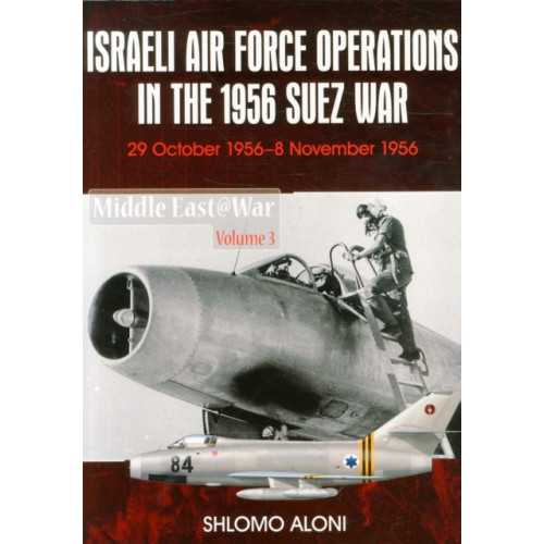 Helion & Company Israeli Air Force Operations in the 1956 Suez War (häftad, eng)
