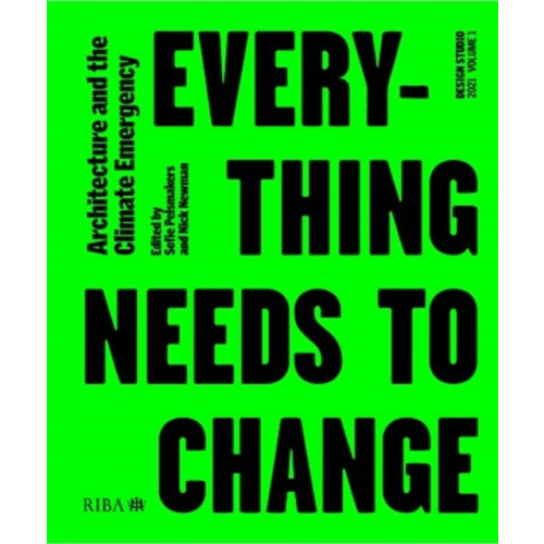 RIBA Publishing Design Studio Vol. 1: Everything Needs to Change (häftad, eng)