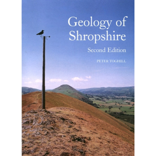 The Crowood Press Ltd Geology of Shropshire - Second Edition (häftad, eng)