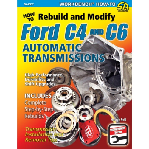 CarTech Inc How to Rebuild and Modify Ford C4 and C6 Automatic Transmissions (häftad, eng)