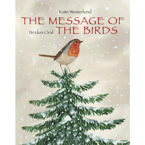 Astra Publishing House Message Of The Birds, The (inbunden, eng)