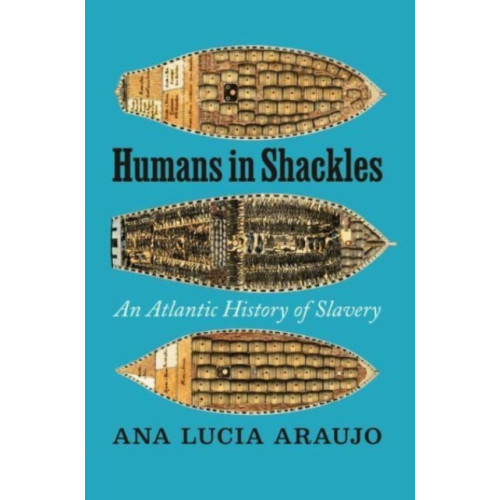 The university of chicago press Humans in Shackles (inbunden, eng)