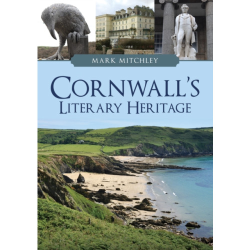 Amberley Publishing Cornwall's Literary Heritage (häftad, eng)