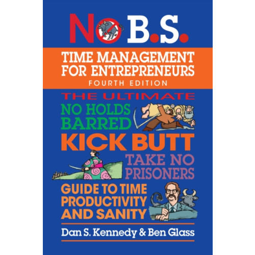 Entrepreneur Press No B.S. Time Management for Entrepreneurs (häftad, eng)