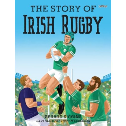 O'Brien Press Ltd The Story of Irish Rugby (inbunden, eng)