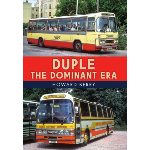 Amberley Publishing Duple: The Dominant Era (häftad, eng)