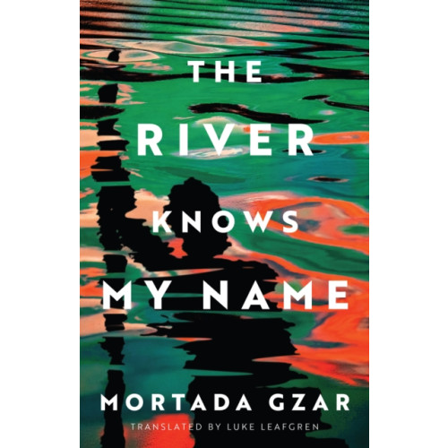Amazon Publishing The River Knows My Name (inbunden, eng)