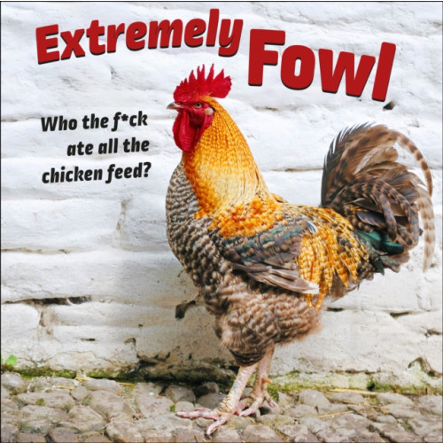 Gladstone Media Extremely Fowl Square Wall Calendar 2025 (häftad, eng)