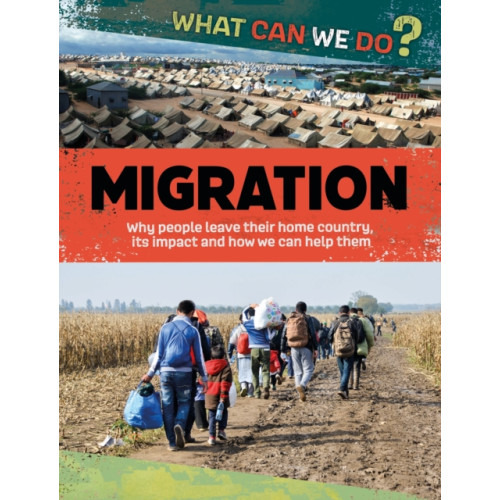 Hachette Children's Group What Can We Do?: Migration (häftad, eng)