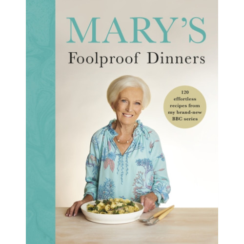 Ebury Publishing Mary’s Foolproof Dinners (inbunden, eng)