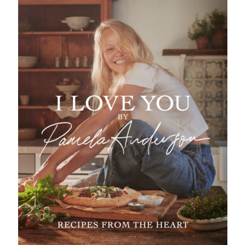 Little, Brown Book Group I Love You: Recipes from the heart (inbunden, eng)