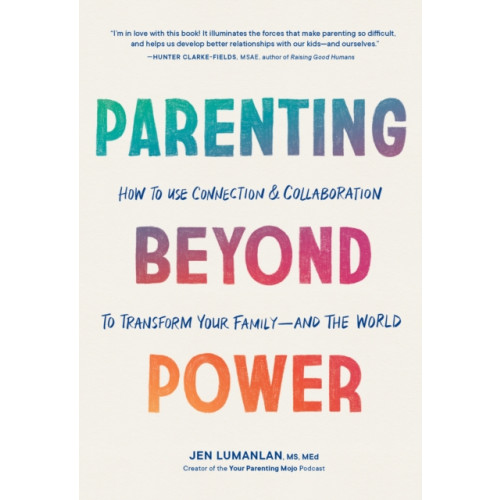 Sasquatch Books Parenting Beyond Power (häftad, eng)