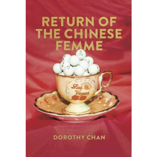 Deep Vellum Publishing Return of the Chinese Femme (häftad, eng)