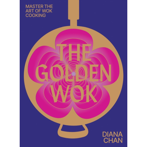 Hardie Grant Books The Golden Wok (inbunden, eng)