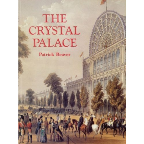 The History Press Ltd The Crystal Palace (häftad, eng)