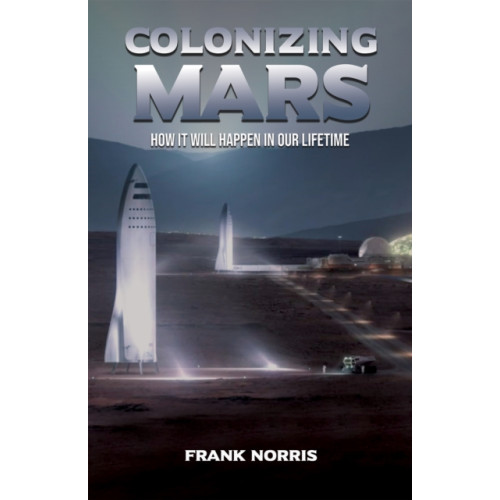 Austin Macauley Publishers LLC Colonizing Mars (häftad, eng)