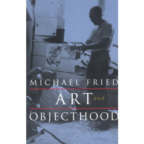 The university of chicago press Art and Objecthood (häftad, eng)