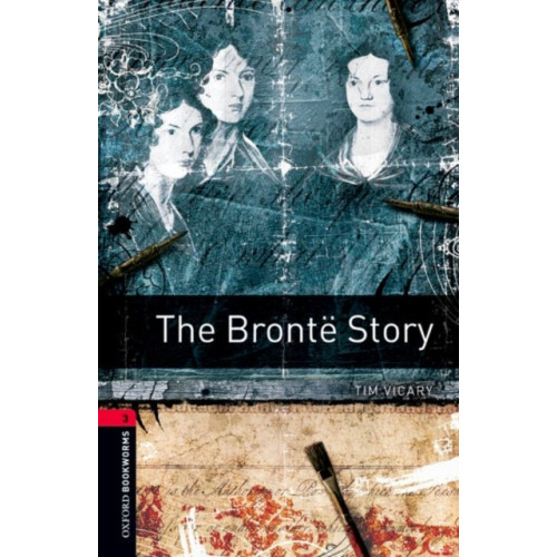 Oxford University Press Oxford Bookworms Library: Level 3: The Bronte Story (häftad, eng)