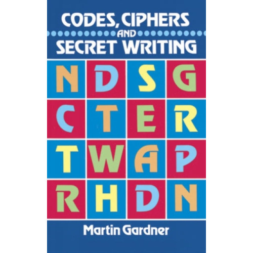 Dover publications inc. Codes, Ciphers and Secret Writing (häftad, eng)