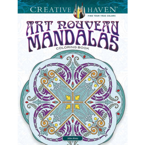 Dover publications inc. Creative Haven Art Nouveau Mandalas Coloring Book (häftad, eng)