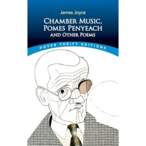 Dover publications inc. Chamber Music, Pomes Penyeach and Other Poems (häftad, eng)