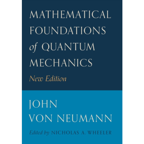 Princeton University Press Mathematical Foundations of Quantum Mechanics (häftad, eng)
