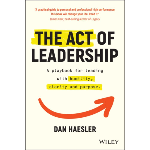 John Wiley & Sons Australia Ltd The Act of Leadership (häftad, eng)