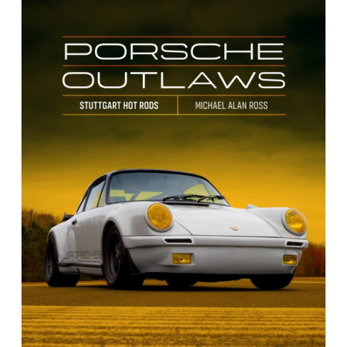 Quarto Publishing Group USA Inc Porsche Outlaws (inbunden, eng)