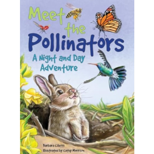 Schiffer Publishing Ltd Meet the Pollinators (inbunden, eng)