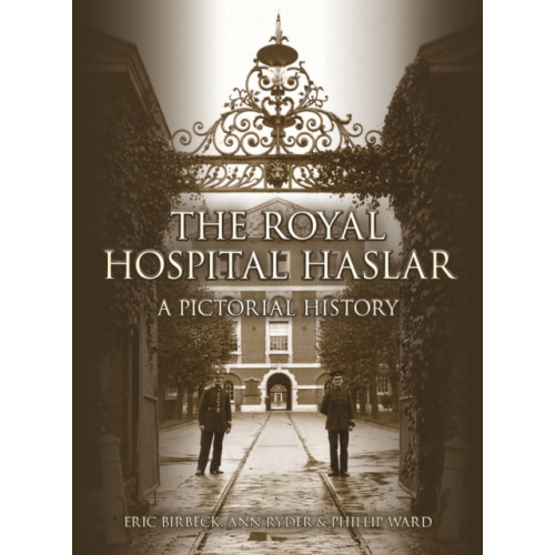 The History Press Ltd The Royal Hospital Haslar (häftad, eng)