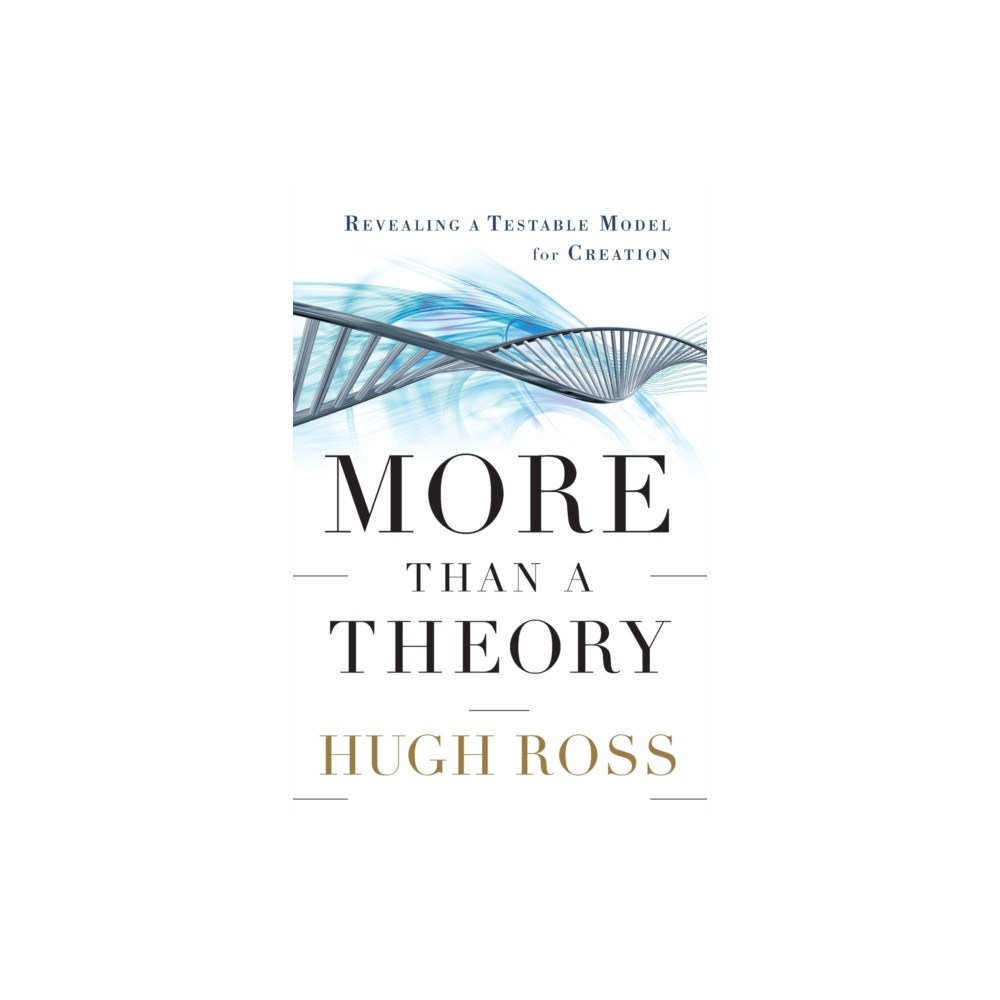 Produktbild för More Than a Theory – Revealing a Testable Model for Creation (häftad, eng)