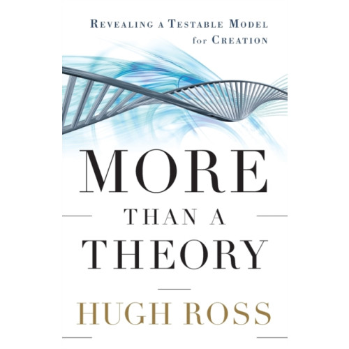 Baker publishing group More Than a Theory – Revealing a Testable Model for Creation (häftad, eng)