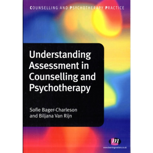 Sage Publications Ltd Understanding Assessment in Counselling and Psychotherapy (häftad, eng)