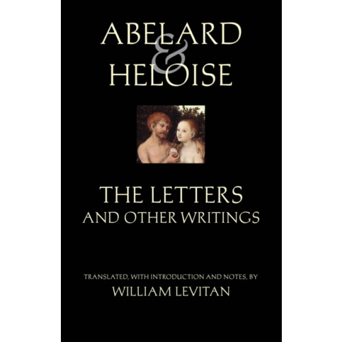 Hackett Publishing Co, Inc Abelard and Heloise: The Letters and Other Writings (häftad, eng)