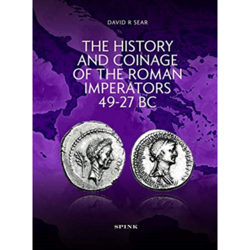 Pen & Sword Books Ltd The History and Coinage of the Roman Imperators 49-27 BC (inbunden, eng)